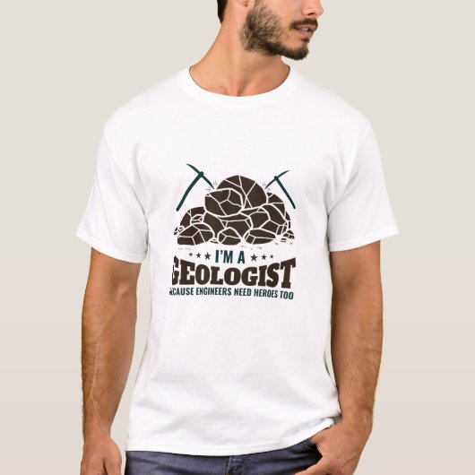 Ich bin Geologe, weil Ingenieure Helden brauchen T-Shirt (Vorderseite)