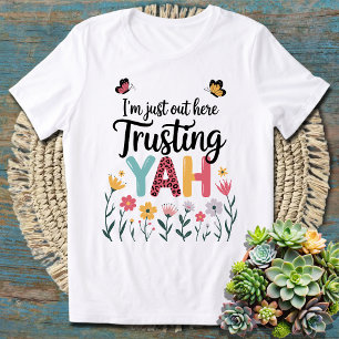 Ich bin gerade da draußen, um Yah Niedlichen Flora T-Shirt