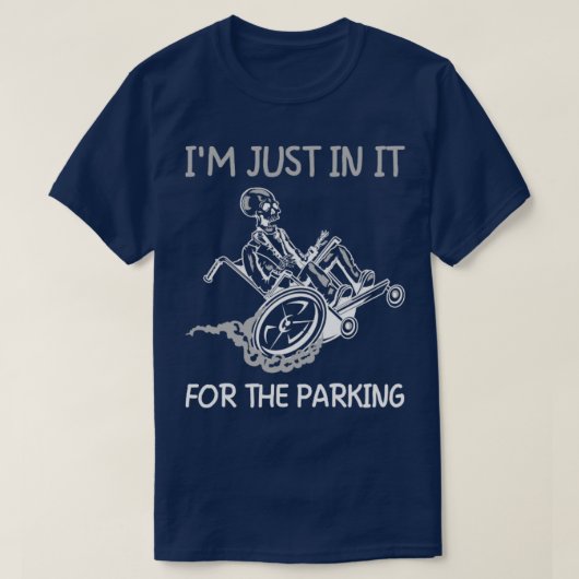 Ich bin gerade drin für den Parkplatz Funny Rollst T-Shirt (Design vorne)