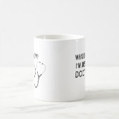 Ich bin gerade ein Doktor Kaffeetasse (Mittel)