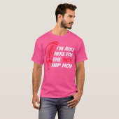 Ich bin gerade für den Hip Hop Funny aus den 90ern T-Shirt (Vorne ganz)