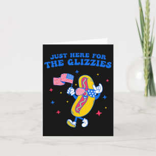 Ich bin gerade für die Glizzies Funny Vierten Jul. Karte