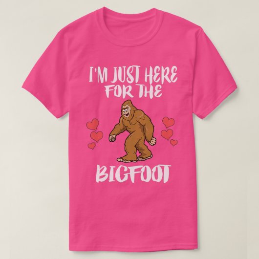Ich bin gerade hier für das BigfootTShirt T-Shirt (Design vorne)