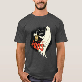 Ich bin gerade hier für das Boos Funny Halloween G T-Shirt