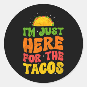 Ich bin gerade hier für das Tacos Food Funny Mexic Runder Aufkleber