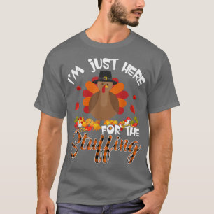 Ich bin gerade hier für den Erntedank Türkei T-Shirt