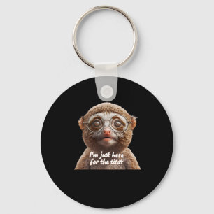 Ich bin gerade hier für den langsamen Loris Sticke Schlüsselanhänger