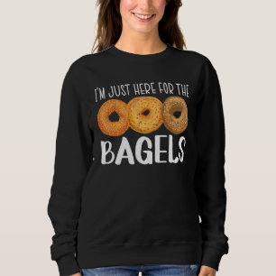 Ich bin gerade hier für die Bäckerei Bagels Feinsc Sweatshirt