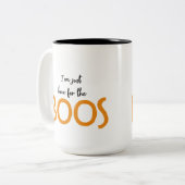 Ich bin gerade hier für die Boos: Tasse (Vorderseite Links)