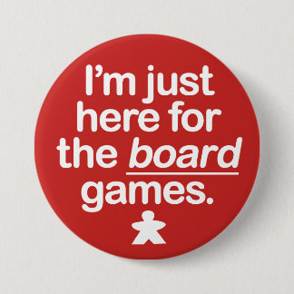 Ich bin gerade hier für die Brettspiele… Button