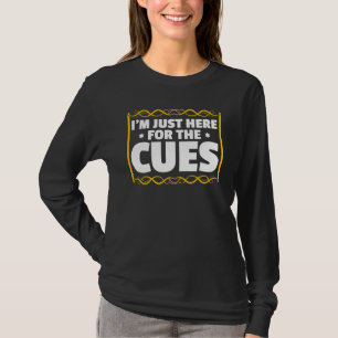 Ich bin gerade hier für die Cues Theater Tech Bühn T-Shirt