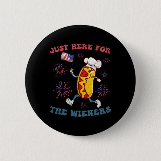 Ich bin gerade hier für die Dackeln am 4. Juli 201 Button (Vorderseite)