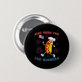 Ich bin gerade hier für die Dackeln am 4. Juli 201 Button (Vorne & Hinten)