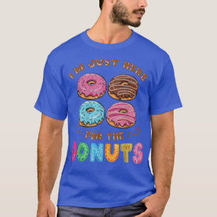 Ich bin gerade hier für die Donuts Candy Lover 237 T-Shirt