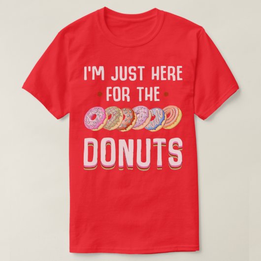 Ich bin gerade hier für die Donuts Coole Donut Spr T-Shirt (Design vorne)