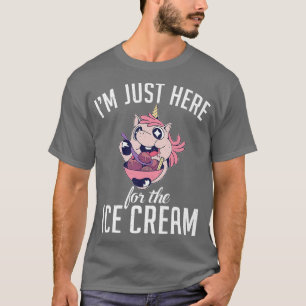 Ich bin gerade hier für die Eiscreme T-Shirt