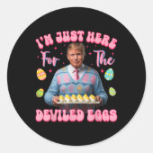 Ich bin gerade hier für die geweihten Eier Funny T Runder Aufkleber (Vorderseite)