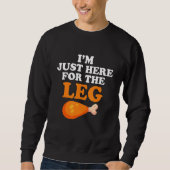Ich bin gerade hier für die glückliche Tanksgiving Sweatshirt (Vorderseite)
