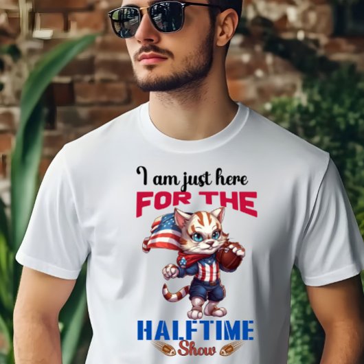 Ich bin gerade hier für die Halbzeitshow Fußball T-Shirt