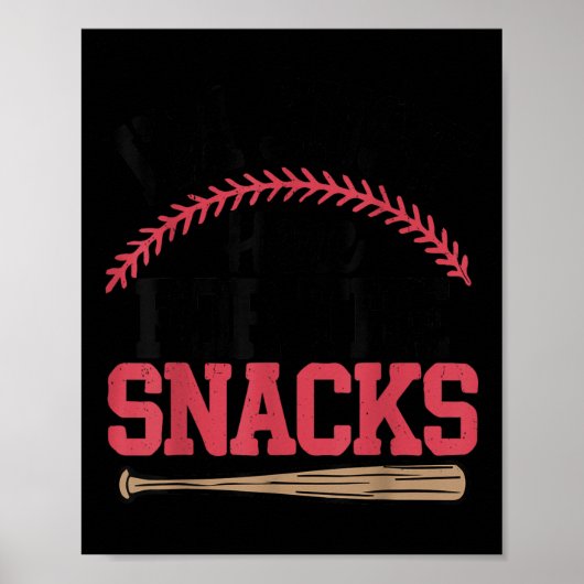Ich bin gerade hier für die Snacks Baseball Kleink Poster (Vorne)