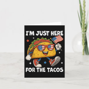 Ich bin gerade hier für die Tacos Funny 4. Juli Mä Karte
