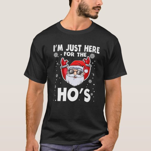 Ich bin gerade hier für die Weihnachtsfeier der Ho T-Shirt (Vorderseite)
