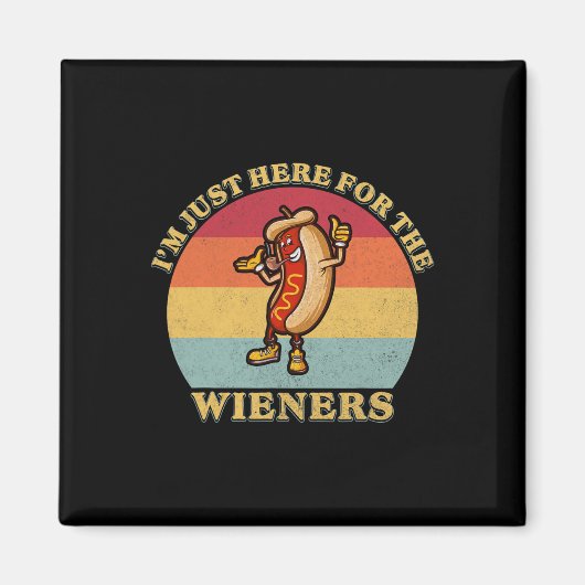 Ich bin gerade hier für die Weiners 4. Juli Funny Magnet (Vorne)