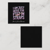 Ich bin gerade hier für Feet in Straps Funny Pilat Quadratische Visitenkarte (Vorne/Hinten)