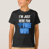 Ich bin gerade hier für kostenloses WiFi Funny Bac T-Shirt (Vorderseite)