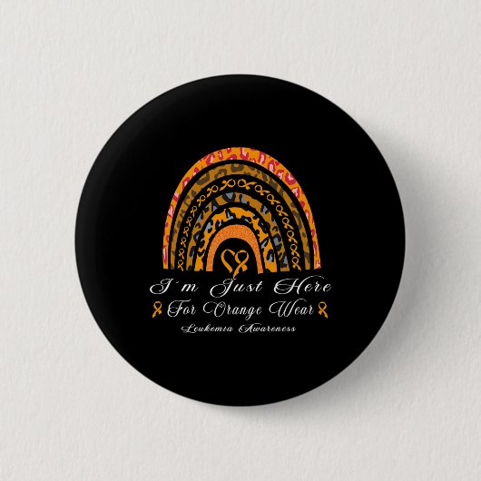 Ich bin gerade hier für Orange Wear - Rainbow Leuk Button (Vorderseite)