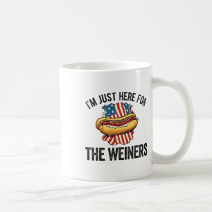 Ich bin gerade hier für Weiners Funny 4. Juli Hot  Kaffeetasse