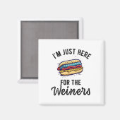Ich bin gerade hier für Weiners Funny 4. Juli Hot  Magnet (Vorderseite/Rückseite)