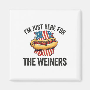 Ich bin gerade hier für Weiners Funny 4. Juli Hot Magnet