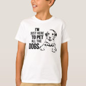Ich bin gerade hier Pet alle Hunde T-Shirt (Vorderseite)