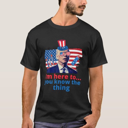 Ich bin gerade hier, um Ihnen die Sache Funny 4th T-Shirt (Vorderseite)