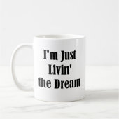 Ich bin gerade Livin der Traum Kaffeetasse (Links)