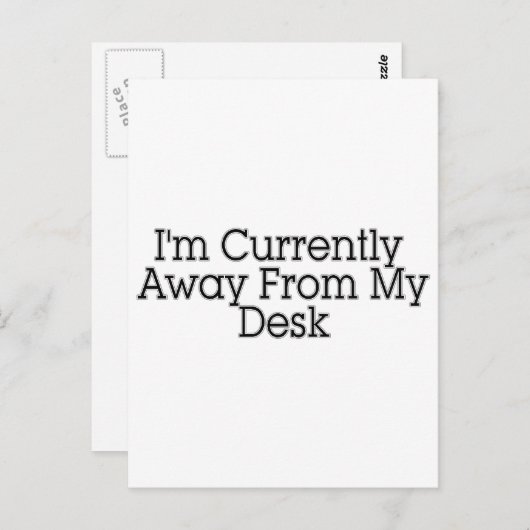 Ich bin gerade weg von meinem Schreibtisch Postkarte (Vorne/Hinten)