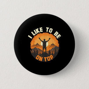 Ich bin gerne oben - Wandern Camping Klettern Camp Button