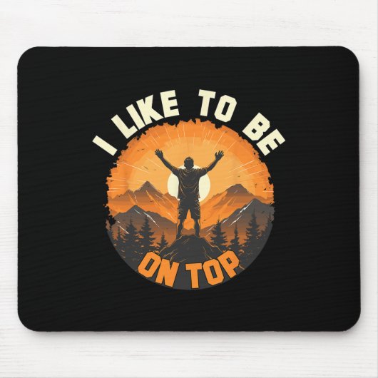 Ich bin gerne oben - Wandern Camping Klettern Camp Mousepad (Vorne)