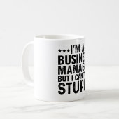 Ich bin Geschäftsführer, aber ich kann keine Dummh Kaffeetasse (Vorderseite Links)
