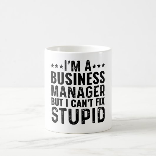 Ich bin Geschäftsführer, aber ich kann keine Dummh Kaffeetasse (Mittel)