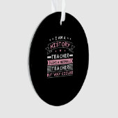 Ich bin Geschichtslehrer Ornament (Vorderseite)