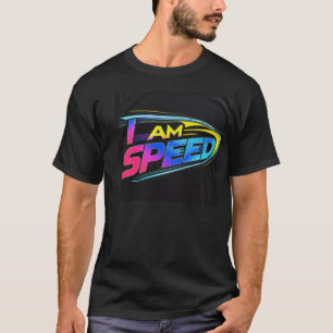 Ich bin Geschwindigkeit T-Shirt