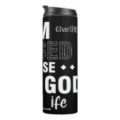Ich bin gesegnet, habe Gott Thermosbecher (Nach rechts gedreht)
