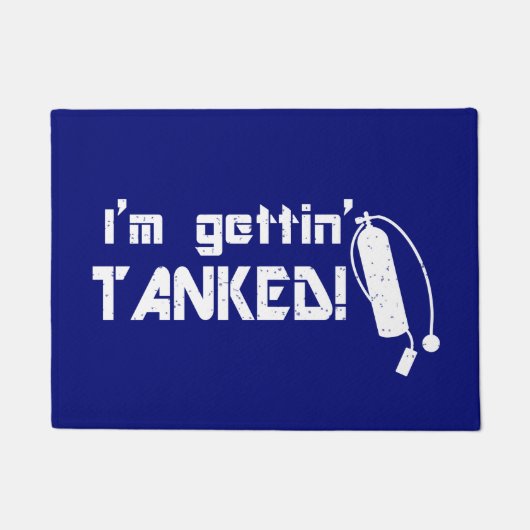 Ich bin Gettin Tanked Funny Scuba Diver Zitat Fußmatte (Vorderseite)