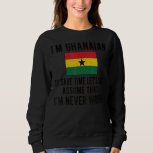 Ich bin Ghanaische Flagge Ghana Ghanaische Roots Sweatshirt