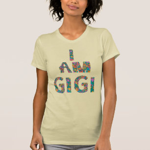 Ich bin Gigi Ururgroßmutter starke Frau Freundin T-Shirt