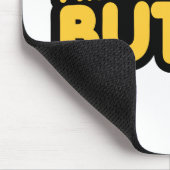 Ich bin glatt wie Butter Mousepad (Ecke)