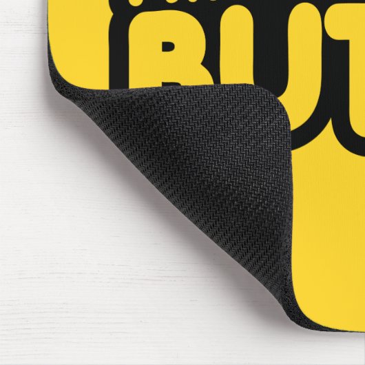 Ich bin glatt wie Butter Mousepad (Ecke)