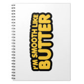 Ich bin glatt wie Butter Notizblock (Vorderseite)